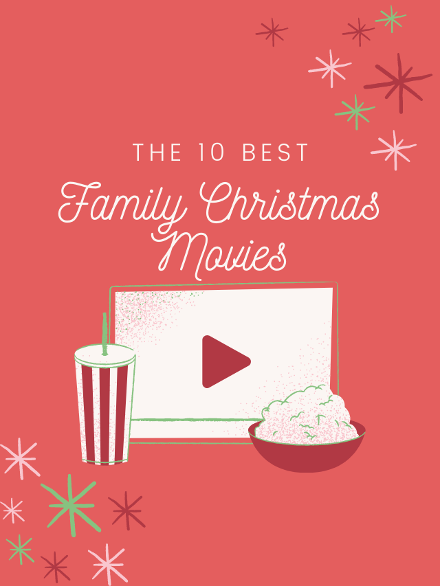 The 10 Best Family Christmas Movies